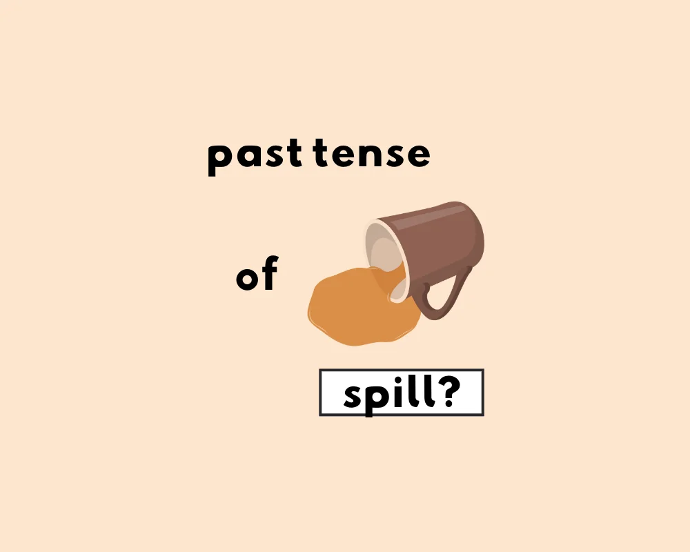 spill (【Verb】to make something come out of a container by