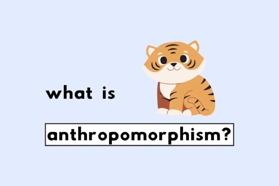 What is Anthropomorphism?