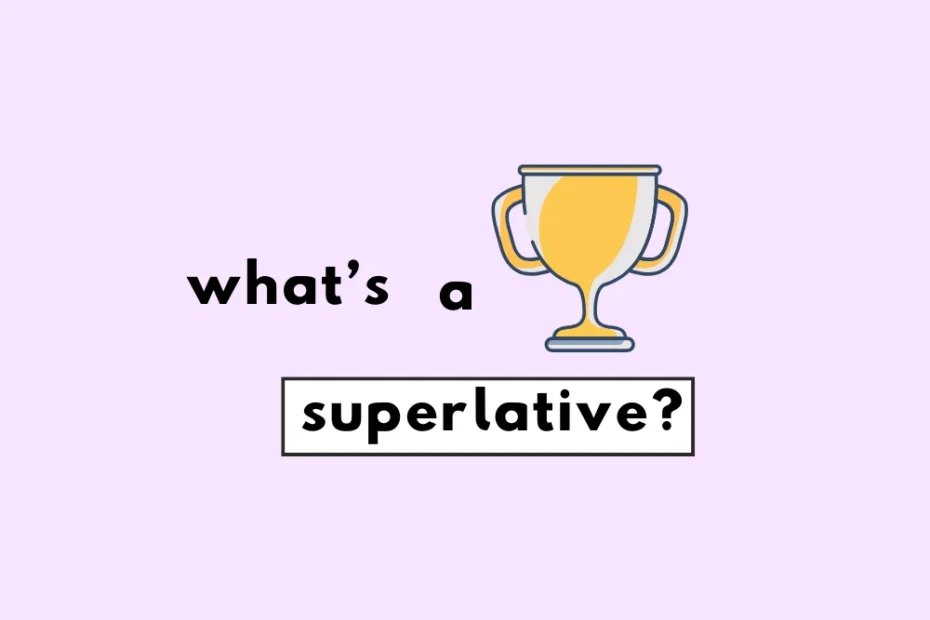 What are superlatives in grammar?
