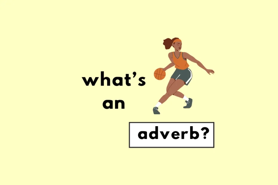 What's an adverb?