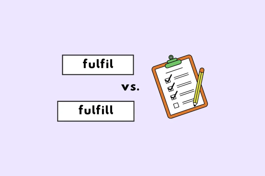 Fulfill or fulfil?