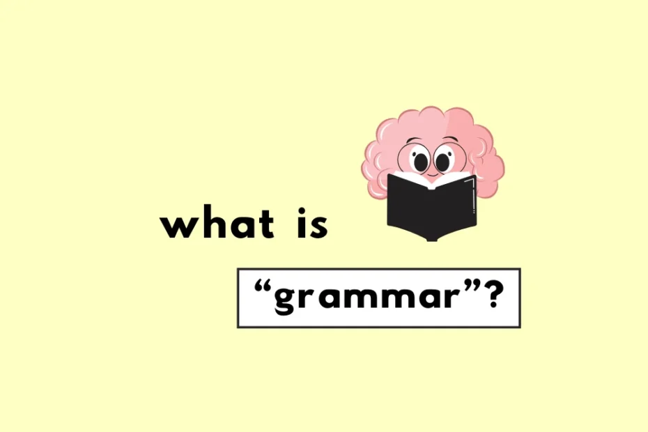 What is grammar?