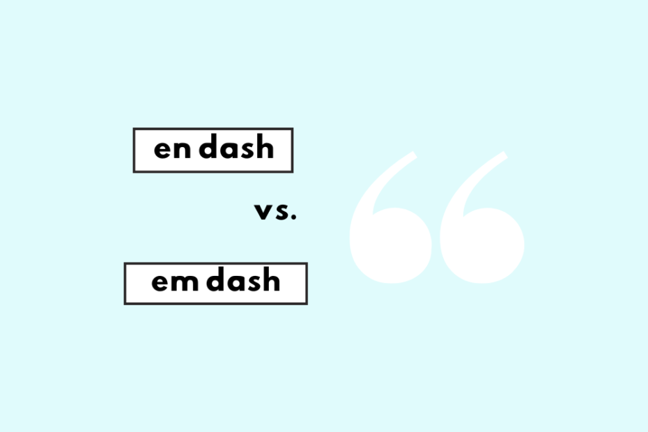 Em dash vs. en dash