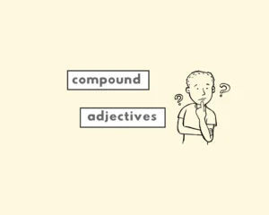 Compound Adjectives