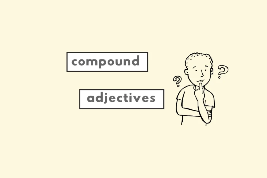 Compound Adjectives