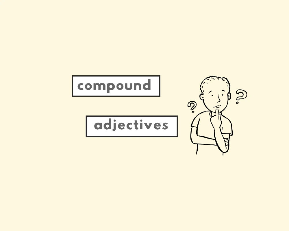 Compound Adjectives