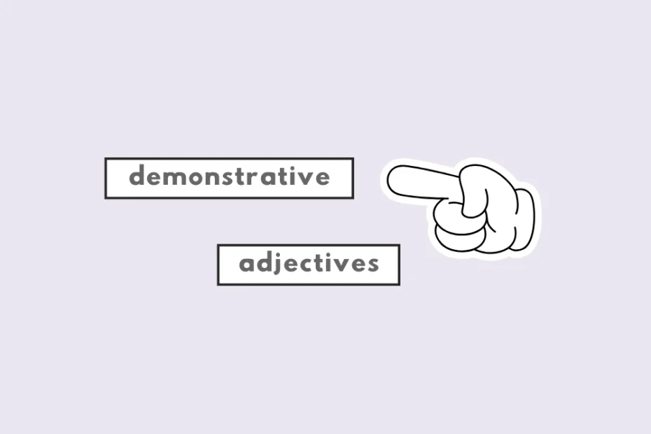 How to use this or that (demonstrative adj.)